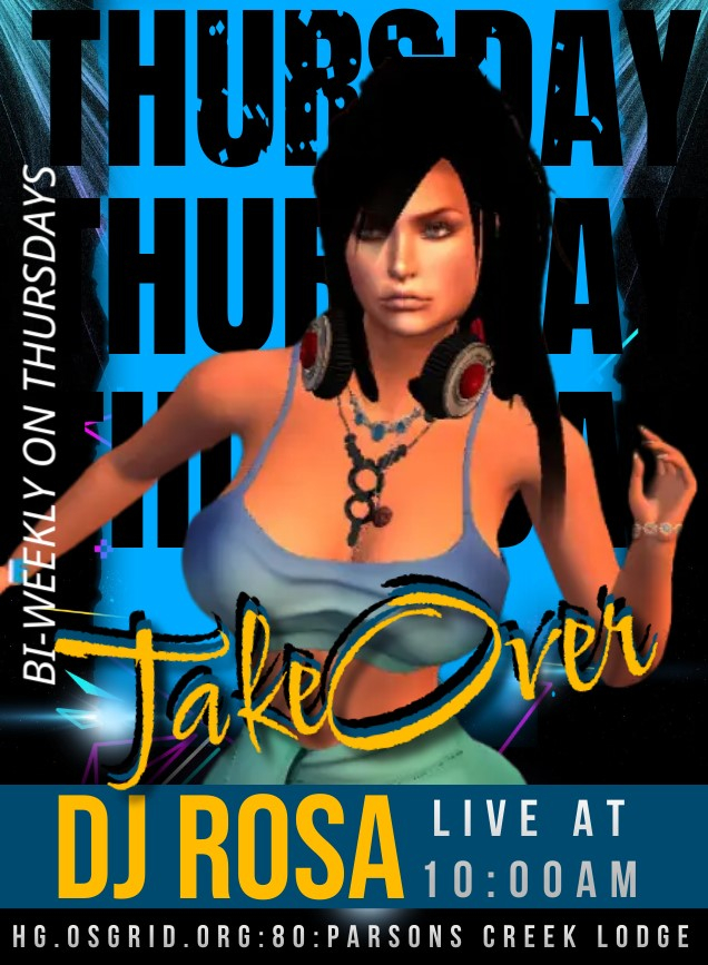DJ ROSA KICKS OFF OUR BIWEEKLY THURSDAY TAKEOVER!COME JOIN US FOR SOME GREAT LIVE MUSIC!☆ 10:am OST - DJ ROSA☆ 11:am OST - UGLYBILL - LIVE GUITARIST/SINGER☆ 12:pm OST - WASHEDUP SIDEWAYS - LIVE GUITARIST/SINGER☆ 1:pm OST - DAN SINGS - LIVE SINGER☆ PARSONS CREEK LODGE☆ RIDE: hg.osgrid.org:80:&colon;Parsons Creek Lodge