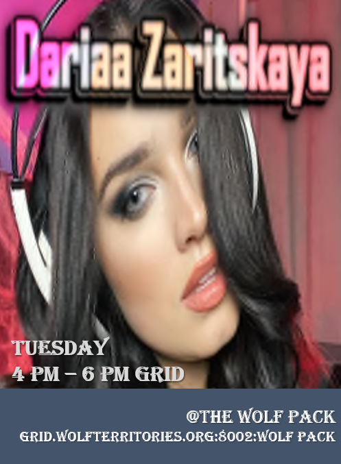 DJ DARIAA COMES ALL THE WAY FROM THE UKRAINE TO BRING US HER MIX OF MASHUP REMIX MIX! WHO? - DJ DARIAAWHERE? - WOLF PACK CLUBWHEN? - TUESDAY, MAY 28THTIME? - 4 PM - 6 PM??? - COME DRESSED AS YOU AREhop://grid.wolfterritories.org:8002/Wolf Pack/478/578/27my radio & stream: http://radio.dreamstream.it:8016/ play 24/7fidbak.audio https://fidbak.audio/daza/folder/4d64205a6f9b/684e433201aamy discord server: https://discord.gg/r6gRkncRpyheartthis: https://hearthis.at/kdj-t0/